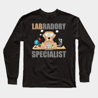 Labrador Specialist, Lab, Labradory, Funny, Funny Lab, Science Lab, Science Laboratory, Dog Lover, Dog, Great Gift Idea Long Sleeve T-Shirt